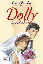 book cover of Dolly Sammelband 04: Wiedersehen auf der Burg. Hochzeit auf Burg Möwenfels. Die jüngste Burgmöwe by Энид Мэри Блайтон