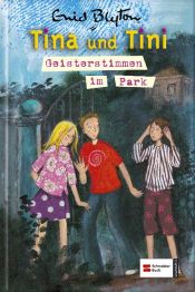 book cover of Tina und Tini 09. Geisterstimmen im Park by Enid Blyton