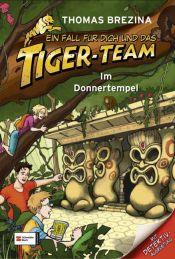 book cover of Ein Fall für dich und das Tiger-Team : Im Donnertempel by Thomas Brezina