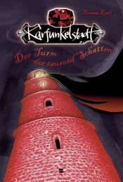 book cover of Karfunkelstadt 01. Der Turm der tausend Schatten by Thomas Endl