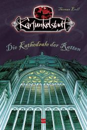 book cover of Karfunkelstadt 02. Die Kathedrale der Ratten by Thomas Endl