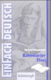 book cover of EinFach Deutsch, Bahnwärter Thiel by Герхарт Гауптман