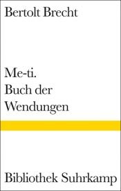 book cover of Me-ti, Buch der Wendungen by برتولت برشت