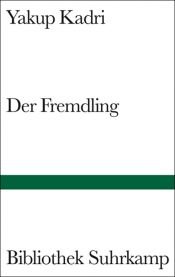 book cover of Der Fremdling by Yakup Kadri Karaosmanoğlu