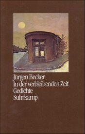 book cover of In der verbleibenden Zeit by Jürgen Becker