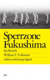 book cover of Into the Forbidden Zone: A Trip Through Hell and High Water in Post-Earthquake Japan by William T. Vollmann