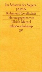 book cover of Im Schatten des Siegers: JAPAN - Band 4: Weltwirtschaft und Weltpolitik by Ulrich Menzel