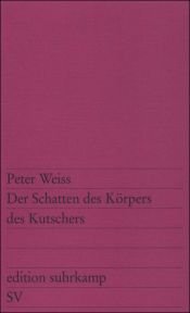 book cover of Edition Suhrkamp, Nr.53, Der Schatten des Körpers des Kutschers by Peter Weiss
