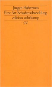 book cover of Eine Art Schadensabwicklung by Jürgen Habermas