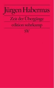 book cover of Zeit der Übergänge: kleine politische Schriften IX by יורגן האברמאס