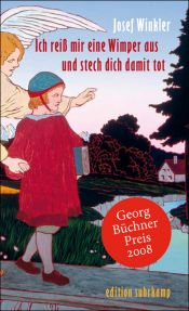 book cover of Ich reiß mir eine Wimper aus und stech dich damit tot by Josef Winkler
