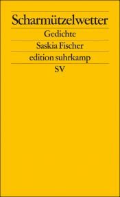 book cover of Scharmützelwetter: Gedichte by Saskia Fischer