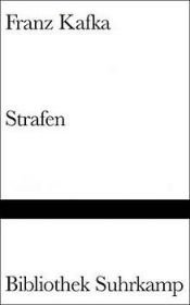 book cover of Strafen: Das Urteil. Die Verwandlung. In der Strafkolonie by Франц Кафка