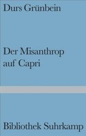 book cover of Der Misanthrop auf Capri. Historien by Durs Grünbein