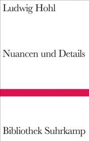 book cover of Nuancen und Details by Ludwig Hohl