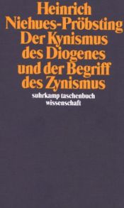 book cover of Der Kynismus des Diogenes und der Begriff des Zynismus by Heinrich Niehues-Pröbsting