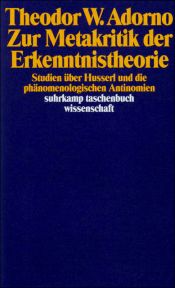 book cover of Against Epistemology: A Metacritique. Studies in Husserl and the by Теодор Адорно