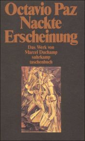 book cover of Nackte Erscheinung : das Werk von Marcel Duchamp by 奥克塔维奥·帕斯