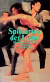 book cover of Spielarten der Liebe. Moderne Geschichten by Wolfgang Schneider