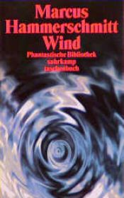 book cover of Wind. Der Zweite Besuch. Zwei Romane. by Marcus Hammerschmitt