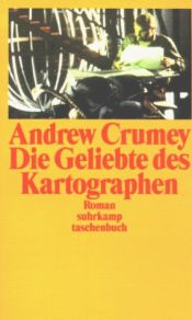 book cover of Die Geliebte des Kartographen by Andrew Crumey