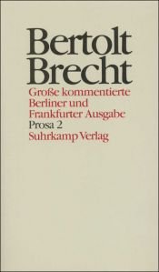 book cover of Prosa ; 2. Romanfragmente und Romanentwürfe: [Der Tuiroman. Die Geschäfte des Herrn Julius Caesar. Das Buch Gasgarott. by Բերտոլդ Բրեխտ