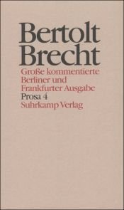 book cover of Prosa ; 4. Geschichten, Filmgeschichten, Drehbücher : 1913 - 1939 by Бертолт Брехт