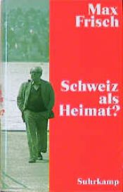 book cover of Schweiz als Heimat? Versuche über 50 Jahre by 막스 프리슈