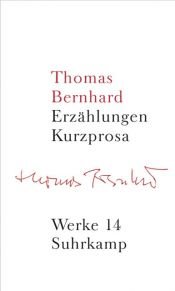 book cover of Erzählungen. Kurzprosa by תומאס ברנהרד