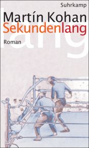 book cover of Seconds out by Martín Kohan