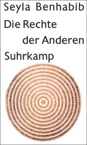 book cover of Die Rechte der Anderen: Ausländer, Migranten, Bürger by セイラ・ベンハビブ