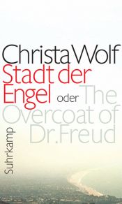 book cover of Stadt der Engel oder the overcoat of Dr. Freud by كريستا فولف