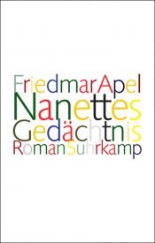 book cover of Nanettes Gedächtnis by Friedmar Apel