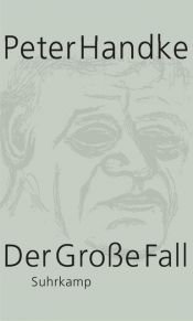 book cover of Der Große Fall by 彼得·漢德克