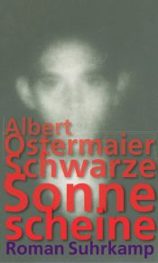 book cover of Schwarze Sonne scheine by Albert Ostermaier