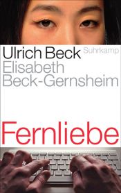 book cover of Fernliebe: Lebensformen im globalen Zeitalter by Elisabeth Beck-Gernsheim|烏爾利希·貝克