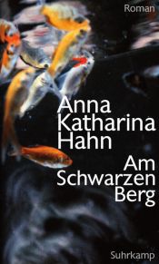 book cover of Am Schwarzen Berg by Anna Katharina Hahn