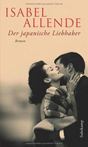 book cover of Der japanische Liebhaber by Isabel Allendeová