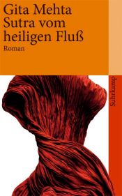 book cover of Sutra vom heiligen Fluß Roman by Gita Mehta