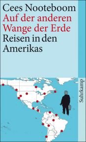 book cover of Auf der anderen Wange der Erde. Die Amerikas: Reisen in den Amerikas by سیس نوتبوم