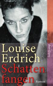 book cover of Schattenfangen by Louise Erdrich