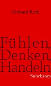 book cover of Fühlen, Denken, Handeln by Gerhard Roth