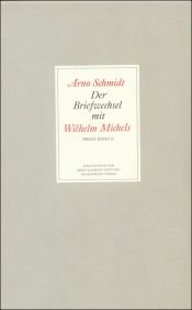 book cover of Der Briefwechsel mit Wilhelm Michels, Bd 2 by Arno Schmidt