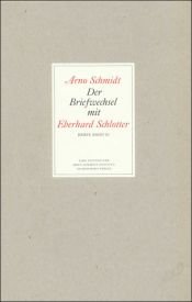 book cover of Der Briefwechsel mit Eberhard Schlotter by Arno Schmidt