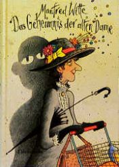 book cover of Das Geheinnis der alten Dame by Manfred Witte