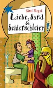 book cover of Love, Silk & Sand, aus der Reihe Freche Mädchen - freches Englisch! by Sissi Flegel