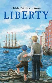 book cover of Liberty : der Traum von der Freiheit by Hilde Kähler-Timm