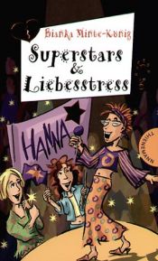 book cover of Superstars und Liebesstress by Bianka Minte-König