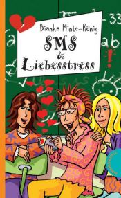 book cover of SMS & Liebesstress by Bianka Minte-König