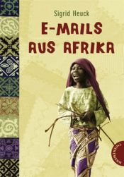 book cover of E-Mails aus Afrika by Sigrid Heuck